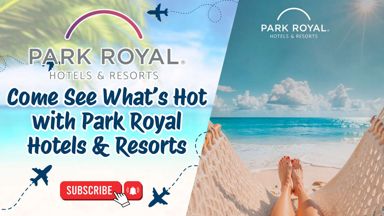Come See What’s Hot with Park Royal Hotels & Resorts 🔥